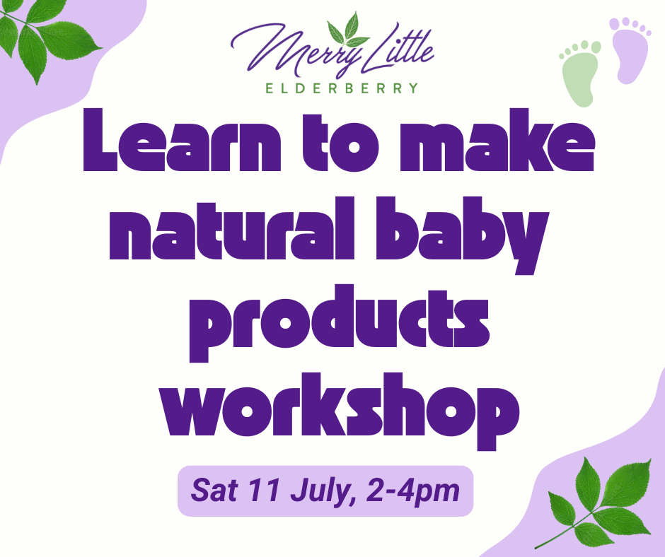 Learn to Make Natural Baby Products Workshop – 11 July